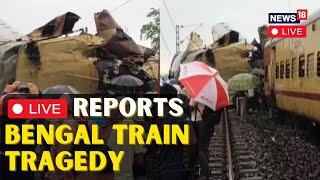 Kanchanjunga Express LIVE Updates  Kanchenjunga Train Accident News  Bengal Train Accident  N18L