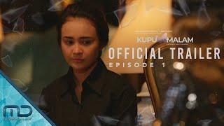 Kupu Malam - Official Trailer Episode 1