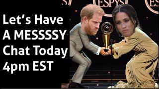 Let’s Talk About the Recent Harry and Meghan News and Antics Lets LIVE CHAT Today 400pm EST