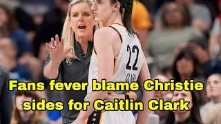 fever fans blame Indiana fever coach Christie over Caitlin Clark