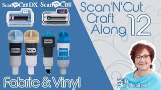 Get The Most From Your ScanNCut with Fabric & Vinyl - ScanNCut Craft Along