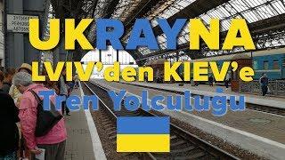 Lvivden Kieve Trenle Nasıl Gidilir - Ukraynada Tren Yolculuğu