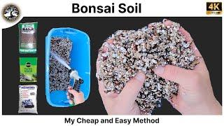 Bonsai Soil - My Cheap & Easy Method