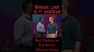 Bad Things to Say After Making Love - Whose Line Scenes from a Hat