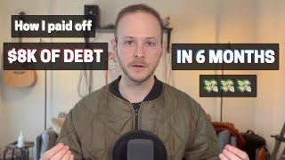 How I Paid Off $8K of Debt in 6 Months  With Tips