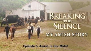 Breaking the Silence V  Amish in Our Midst  Lester Graber  Ora Jay & Irene Eash