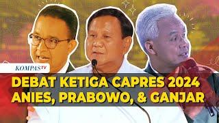 FULL Panas Debat Ketiga Capres 2024 Adu Gagasan Anies VS Prabowo VS Ganjar Pertahanan-Geopolitik