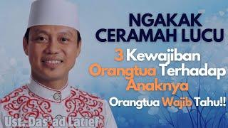 Kewajiban Orangtua Terhadap Anak nya Ustadz Dasad Latief. Informasi Islami