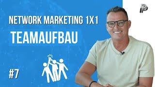 Network Marketing leicht gemacht #7 - Teamaufbau