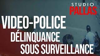 Videopolis Délinquance sous surveillance