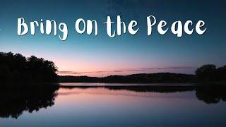 StoweGood - Bring On The Peace Official Lyric Video