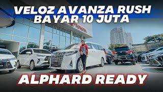 VELOZ AVANZA RUSH PROMO KARYAWAN TDP 10 JUTA CARI ALPHARD 2023 JUGA READY ASTRIDO TOYOTA JAKARTA