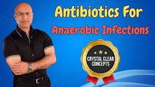 Use Of Antibiotics For Anaerobic Infections  Pharmacology