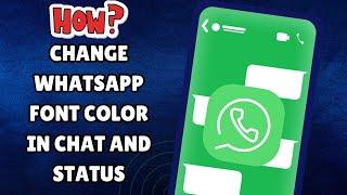 How To Change Whatsapp Font Color In Chat And Status 2024