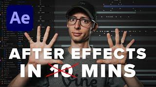AFTER EFFECTS BASICS IN 10 MINUTES... BUT ITS REALLY 20 MINS