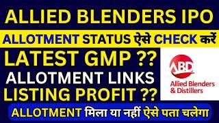 Allied Blenders IPO  Allied Blenders IPO GMP  Allied Blenders IPO Allotment Status