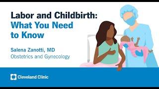 Labor and Childbirth What You Need to Know  Salena Zanotti MD