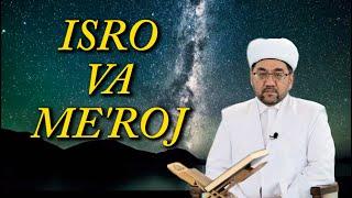 NURIDDIN DOMLA XOLIQNAZAROV - ISRO VA MEROJ HAQIDA TOLIQ