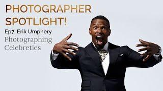Photographer Spotlight Shooting Celebrities and Building Rapport with Erik Umphery