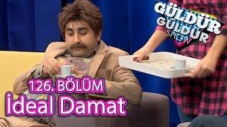 Güldür Güldür Show 126. Bölüm İdeal Damat