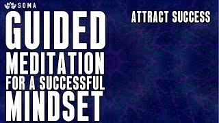 Guided Meditation For Creating a Success Mindset