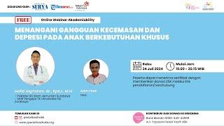 Hafid Algristian dr. SpKJ. M.H.  Menangani Gangguan Kecemasan & Depresi pada ABK