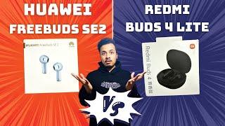 Huawei FreeBuds SE2 VS Redmi Buds 4 Lite