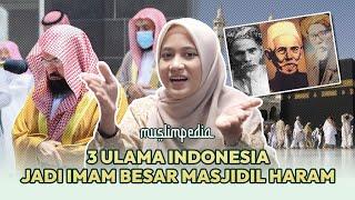 3 Ulama Indonesia Jadi Imam Besar Masjidil Haram  Muslimpedia