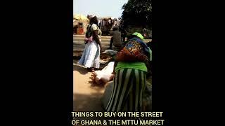 THINGS TO BUY ON THE STREET OF GHANA