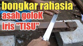 rahasia mengasah golok setajam silat bisa belah tisu