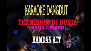 Karaoke Termiskin Di Dunia Nada Cewek - Hamdan Att Karaoke Dangdut Tanpa Vocal