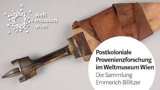 Postkoloniale Provenienzforschung im Weltmuseum Wien - Die Sammlung Emmerich Billitzer