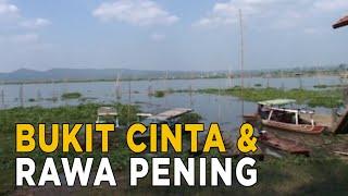 Pesona Rawa pening dan Bukit Cinta Semarang  JELANG SIANG