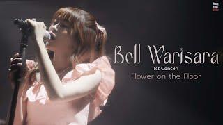 Bell Warisara 1st Concert I Flower on the Floor