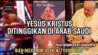 Yesus Ditinggikan di Arab Saudi - Paus Berkati Sabuknya