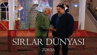 Sırlar Dünyası - ZORBA