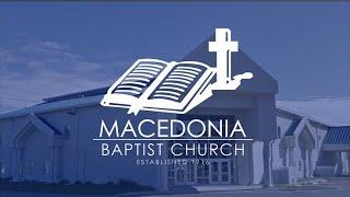 Macedonia Baptist Church - Sunday Service 7.7.24