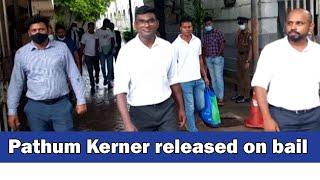 Pathum Kerner released on bail