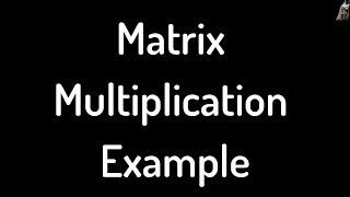 Matrix Multiplication Example 3x2 times 2x2