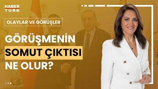 #CANLI - Erdoğan-Özel görüşmesinde hangi konularda uzlaşıldı? Olaylar ve Görüşlerde konuklar değe…