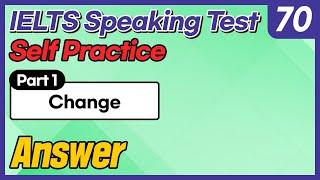 IELTS Speaking Test questions 70 - Sample Answer