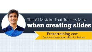 The #1 Mistake That Trainers Make In Creating Slides