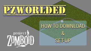 How to Download and Set-up PZWorldEd  Project Zomboid Map Tools