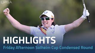 Friday Afternoon Solheim Cup  Condensed Round