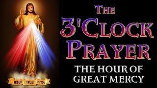 THE THREE OCLOCK PRAYER OF DIVINE MERCY