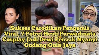 Sukses parodikan pengemis viral 7 potret Hesti Purwadinata Cosplay jadi Dewi persik