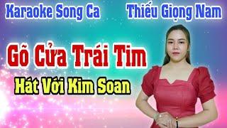 Karaoke Song Ca  Gõ Cửa Trái Tim  Thiếu Giọng Nam  Hát Với Kim Soan  Beat Trần Huy 2022