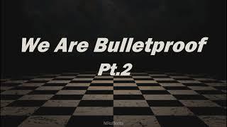 We Are Bulletproof Pt.2  BTS 방탄소년단 English Lyrics