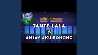 Dj Tante Lala X Anjay Aku Bohong Full Bass Tiktok Viral Prengky Gantay Remix