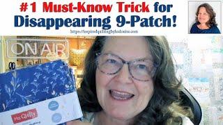 Hidden Secret Revealed in New Disappearing Nine Patch Quilt Block